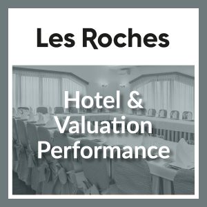 Les Roches Hotel Valuation Performance