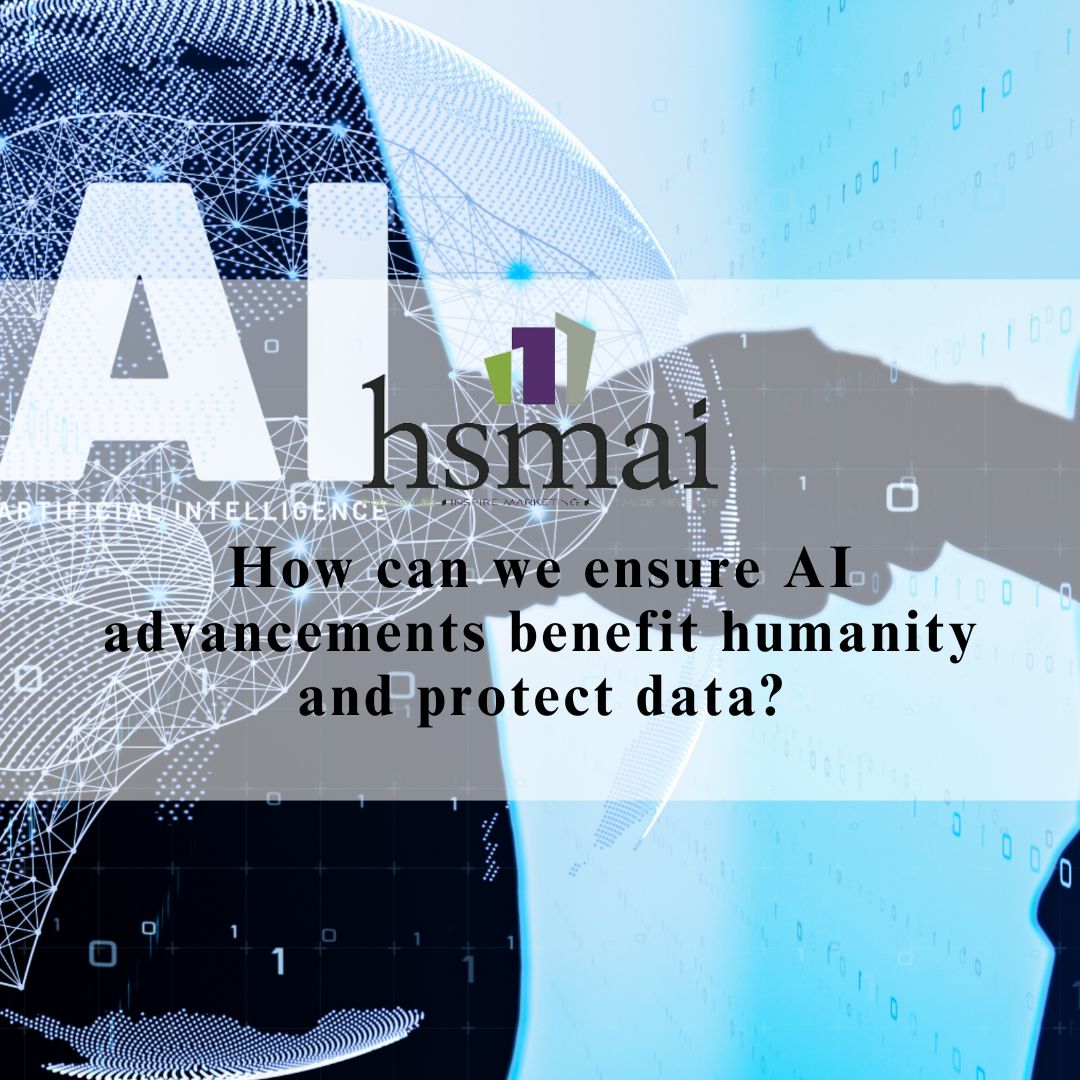 how-can-we-ensure-ai-advancements-benefit-humanity-and-protect-data