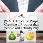 [WATCH] Value Props: Creating a Product that people will actually buy