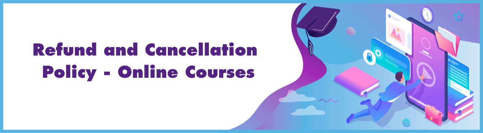 Online Course Refund and Cancellation Policy